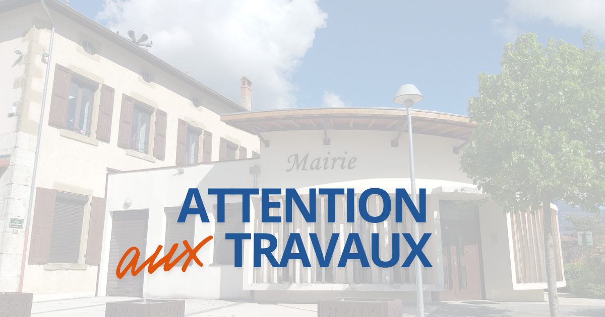 attention aux travaux